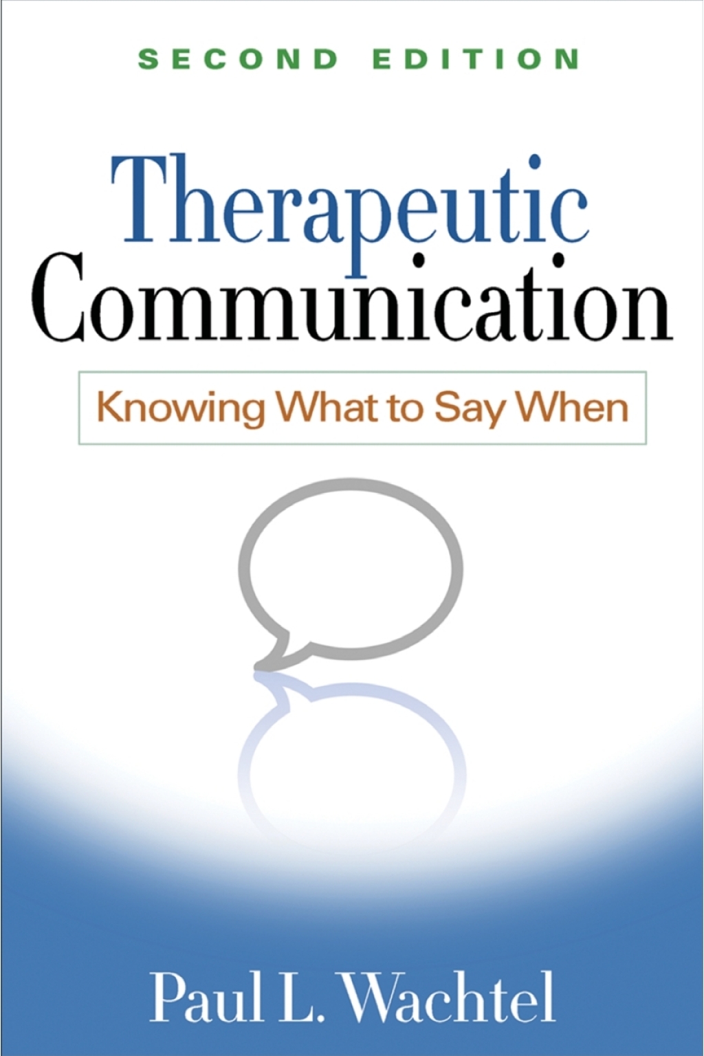 Therapeutic Communication Knowing What to Say When 2nd Edition