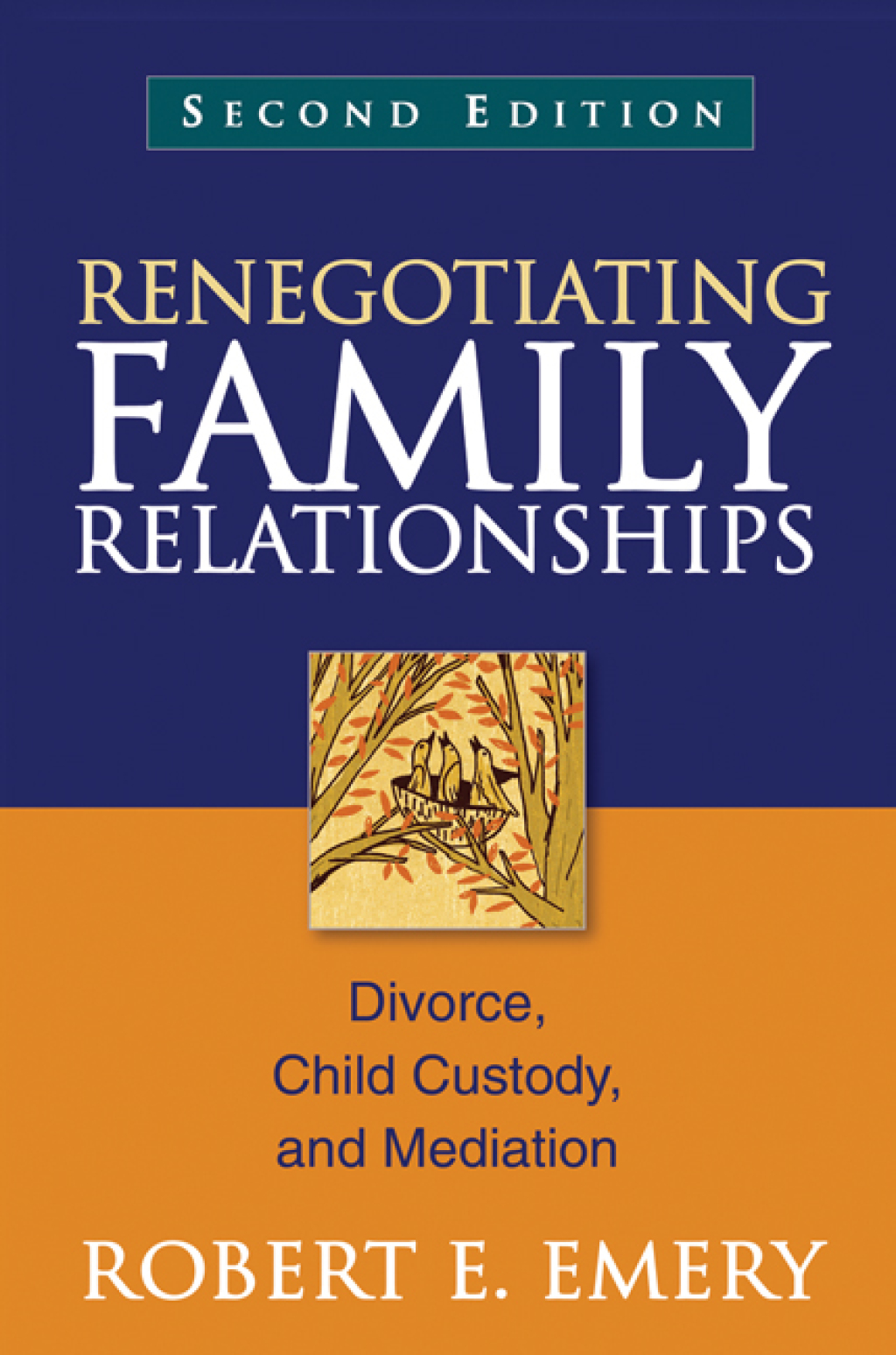 Renegotiating Family Relationships Divorce, Child Custody, and Mediation 2nd Edition