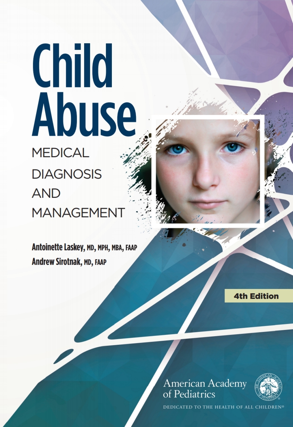 Child Abuse: Medical Diagnosis and Management 4th Edition