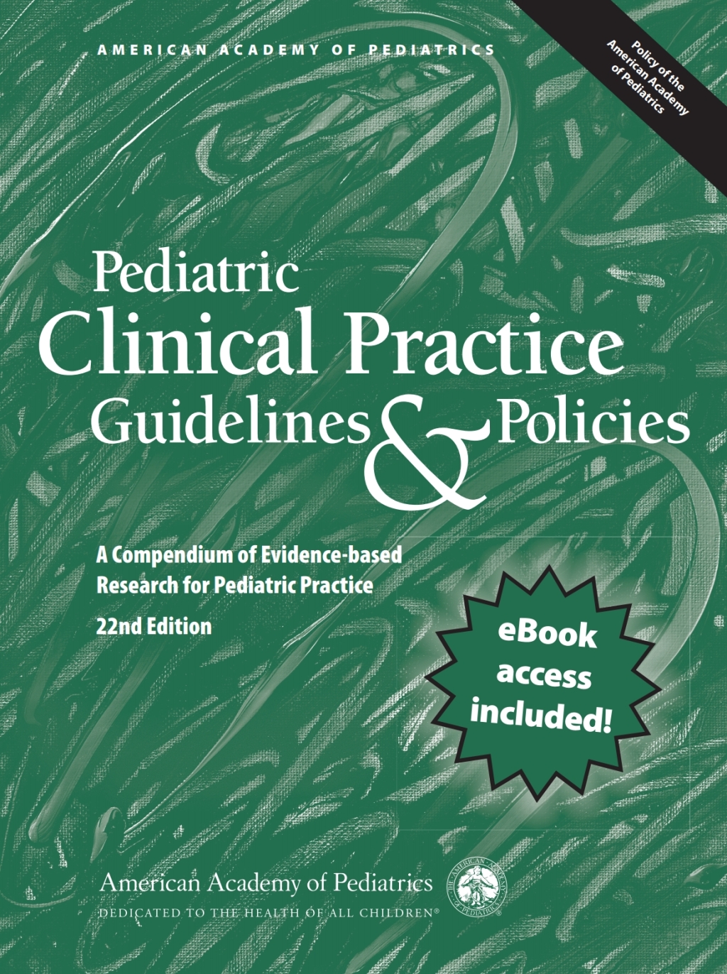 Pediatric Clinical Practice Guidelines & Policies A Compendium of Evidence-based Research for Pediatric Practice 