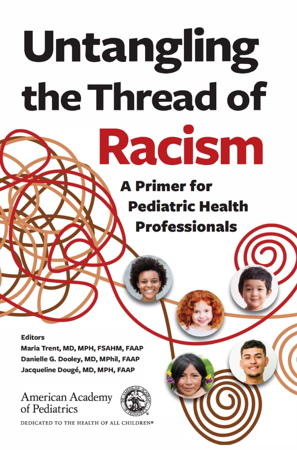 Untangling the Thread of Racism: A Primer for Pediatric Health Professionals 1st Edition