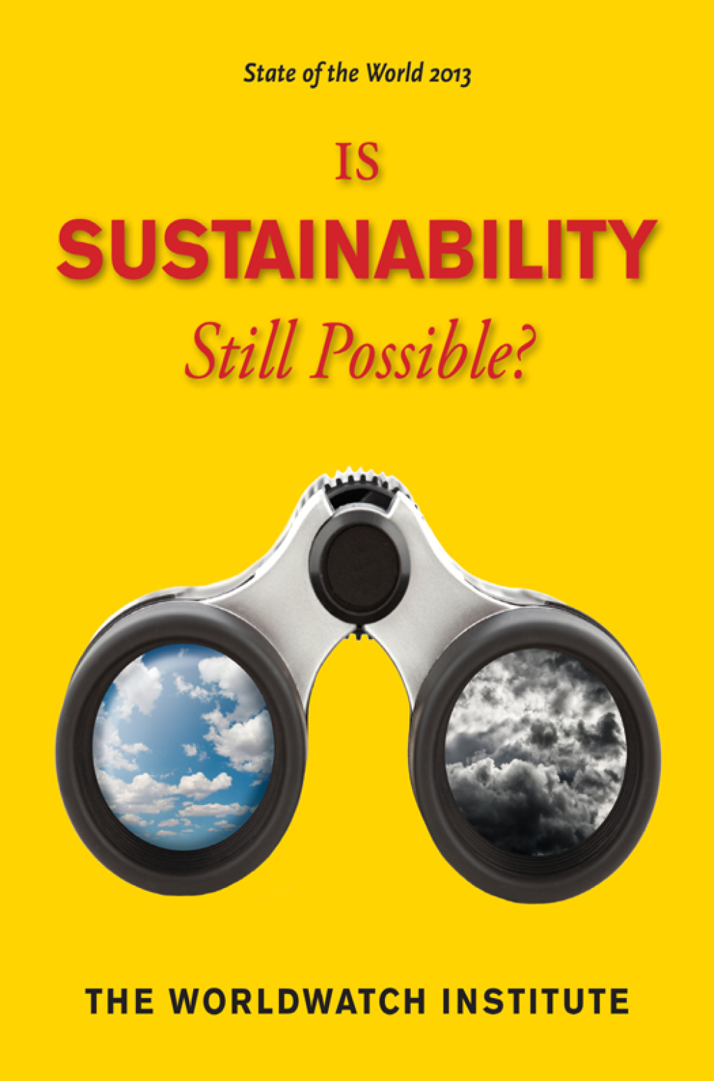 State of the World 2013 Is Sustainability Still Possible? 