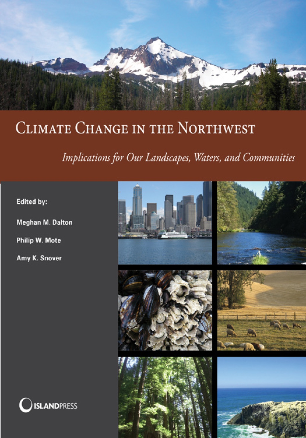 Climate Change in the Northwest Implications for Our Landscapes, Waters, and Communities 