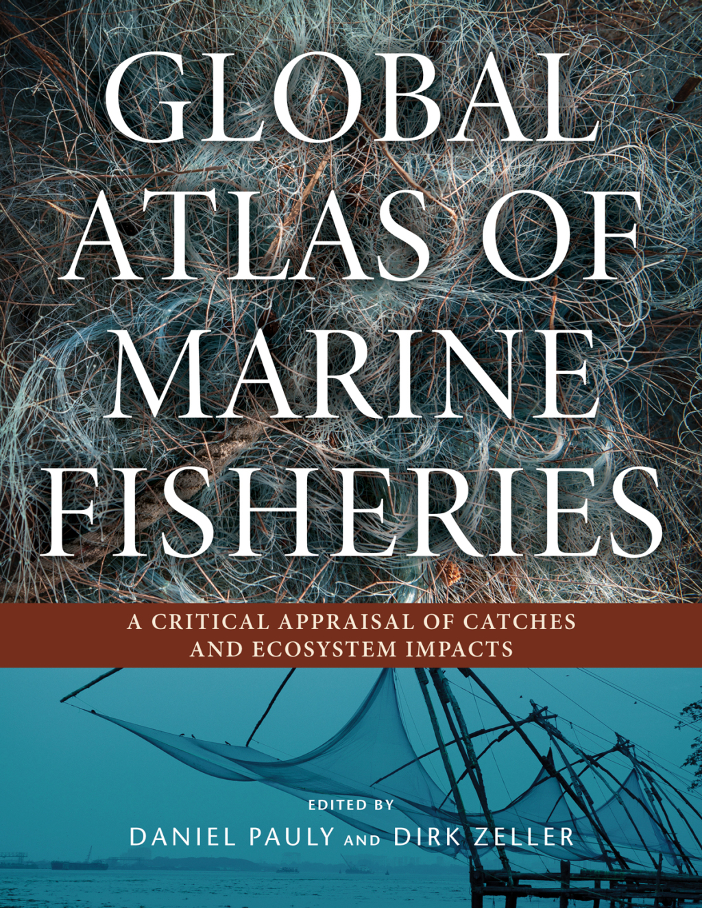 Global Atlas of Marine Fisheries A Critical Appraisal of Catches and Ecosystem Impacts 