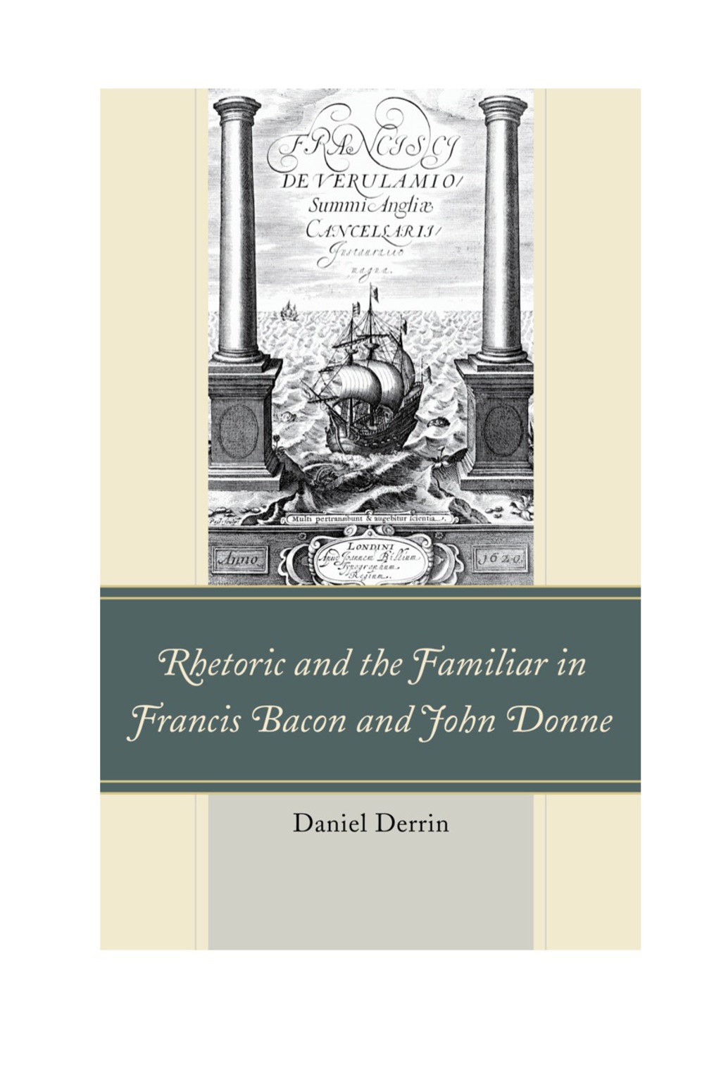 Rhetoric and the Familiar in Francis Bacon and John Donne 