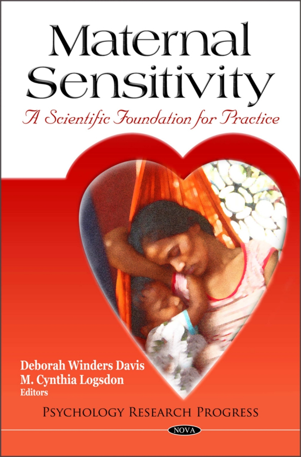 Maternal Sensitivity: A Scientific Foundation for Practice 