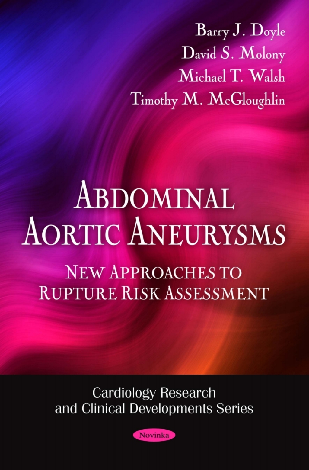 Abdominal Aortic Aneurysms: New Approaches to Rupture Risk Assessment 