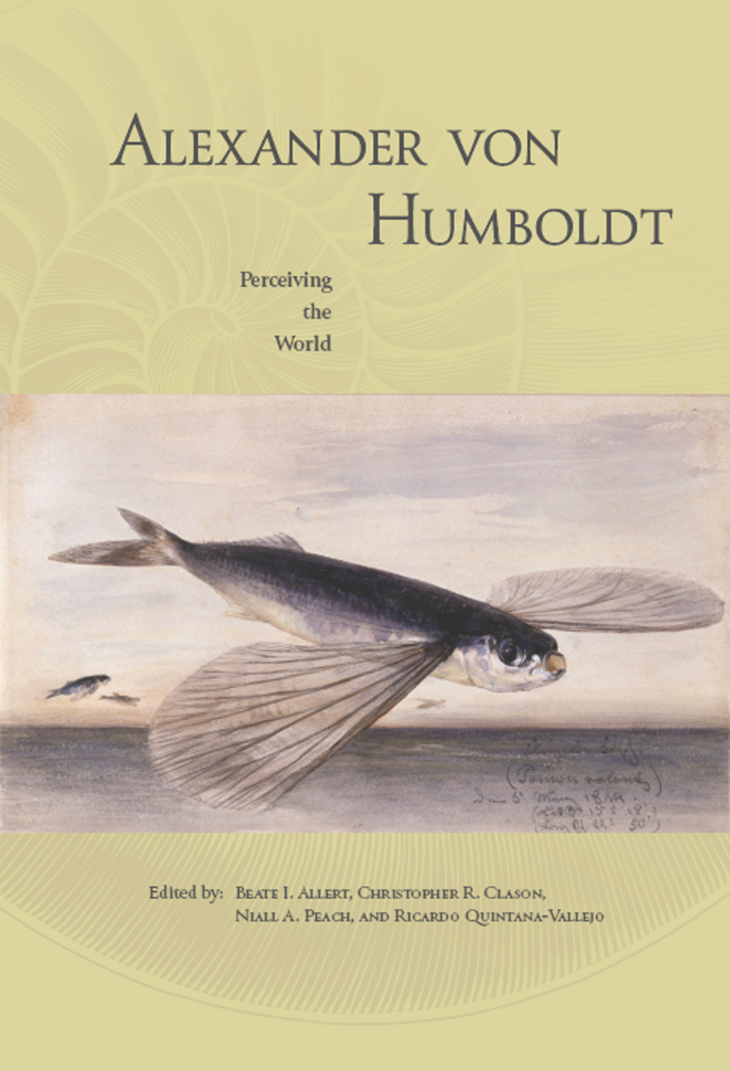 Alexander von Humboldt Perceiving the World 