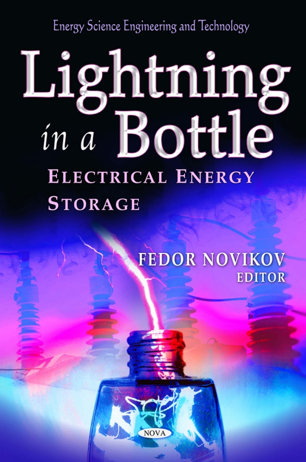 Lightning in a Bottle: Electrical Energy Storage 