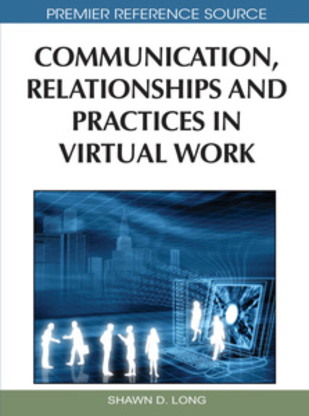 Communication, Relationships and Practices in Virtual Work 