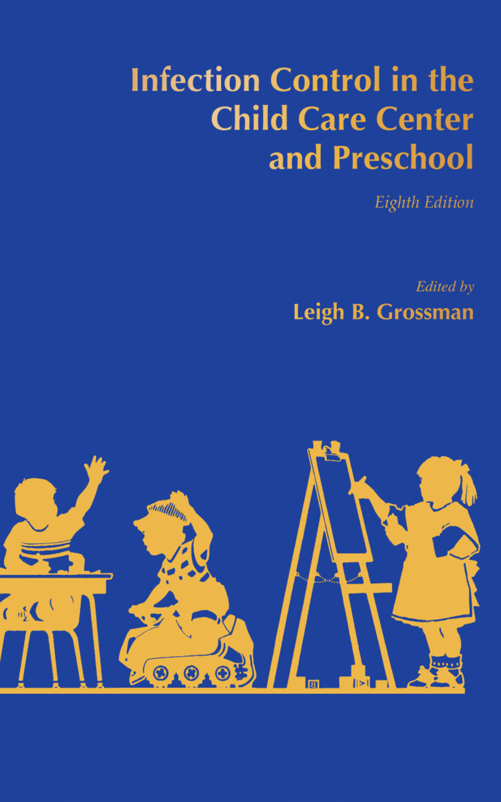 Infection Control in the Child Care Center and Preschool 8th Edition