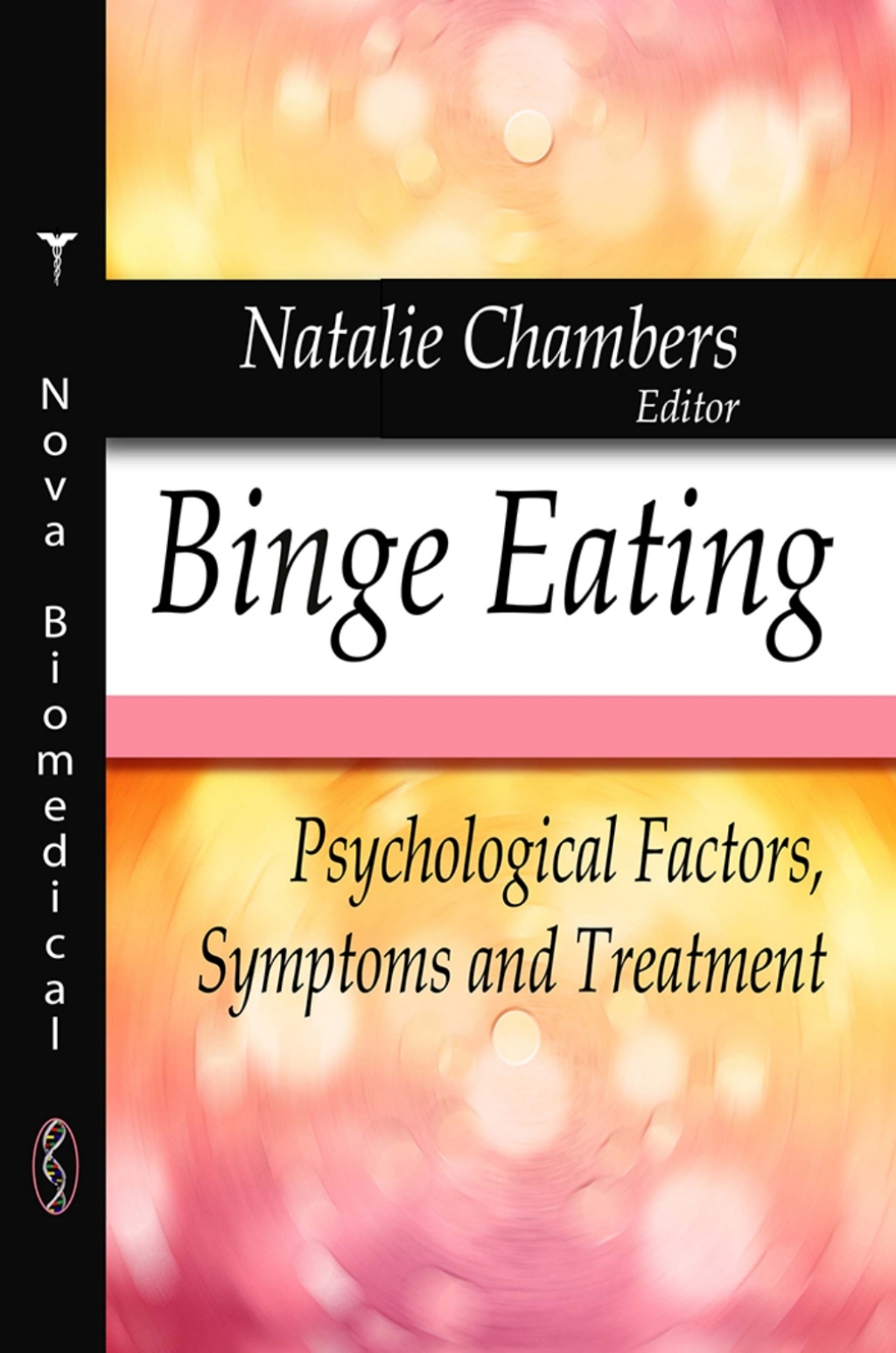 Binge Eating: Psychological Factors, Symptoms and Treatment 