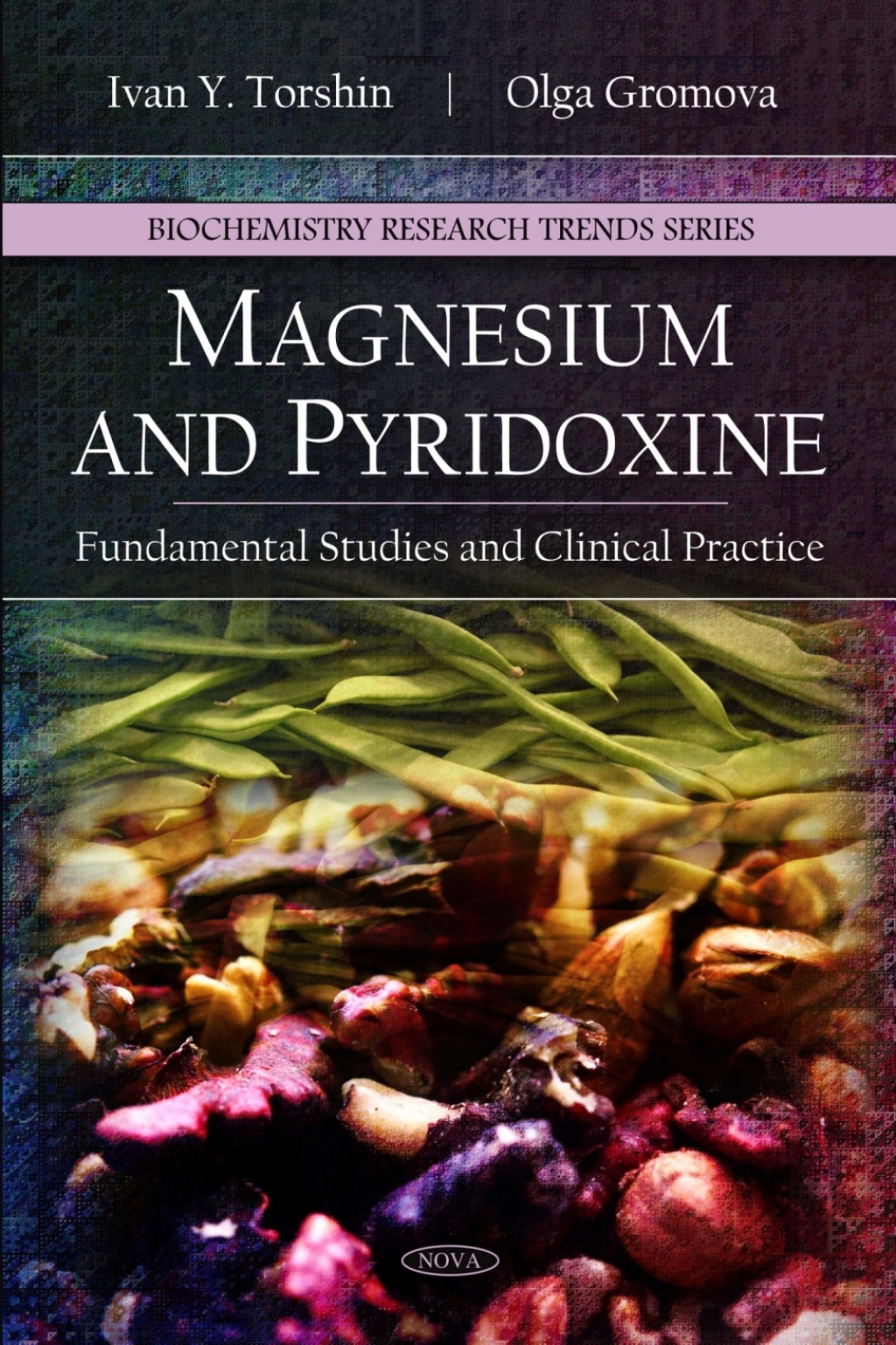 Magnesium and Pyridoxine: Fundamental Studies and Clinical Practice 
