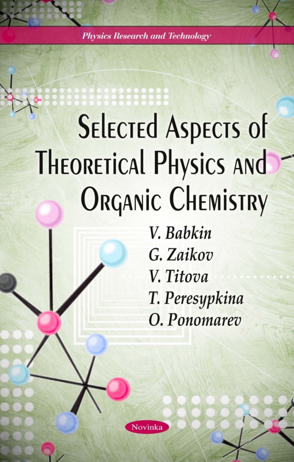 Selected Aspects of Theoretical Physics and Organic Chemistry 