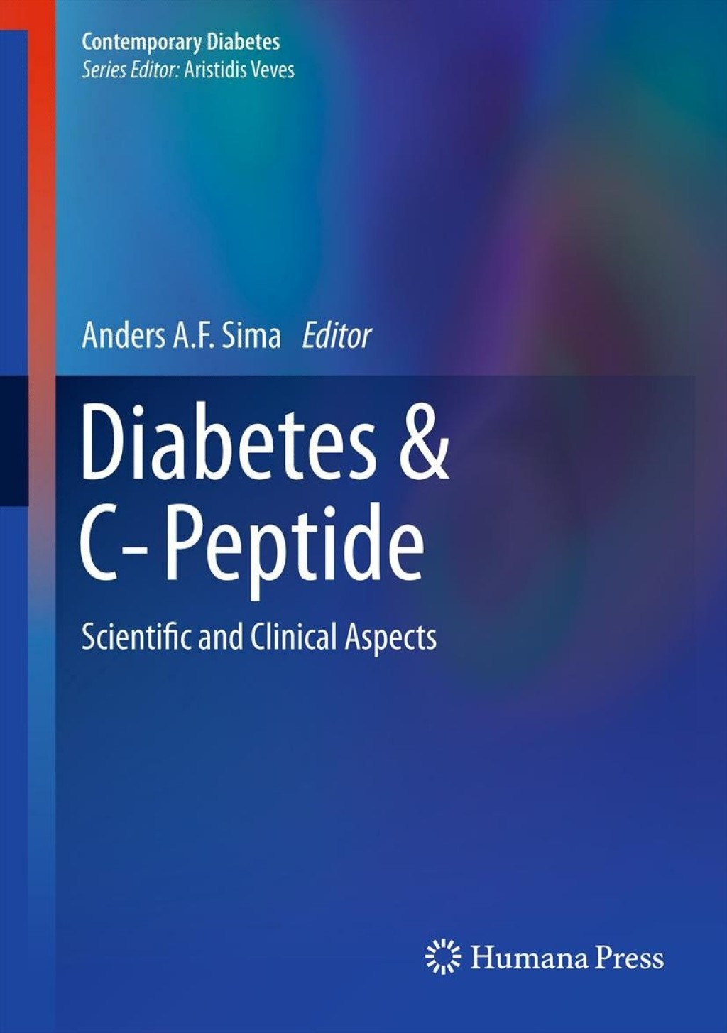 Diabetes & C-Peptide Scientific and Clinical Aspects 1st Edition