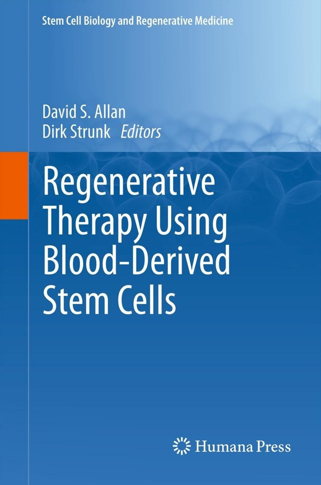 Regenerative Therapy Using Blood-Derived Stem Cells 1st Edition