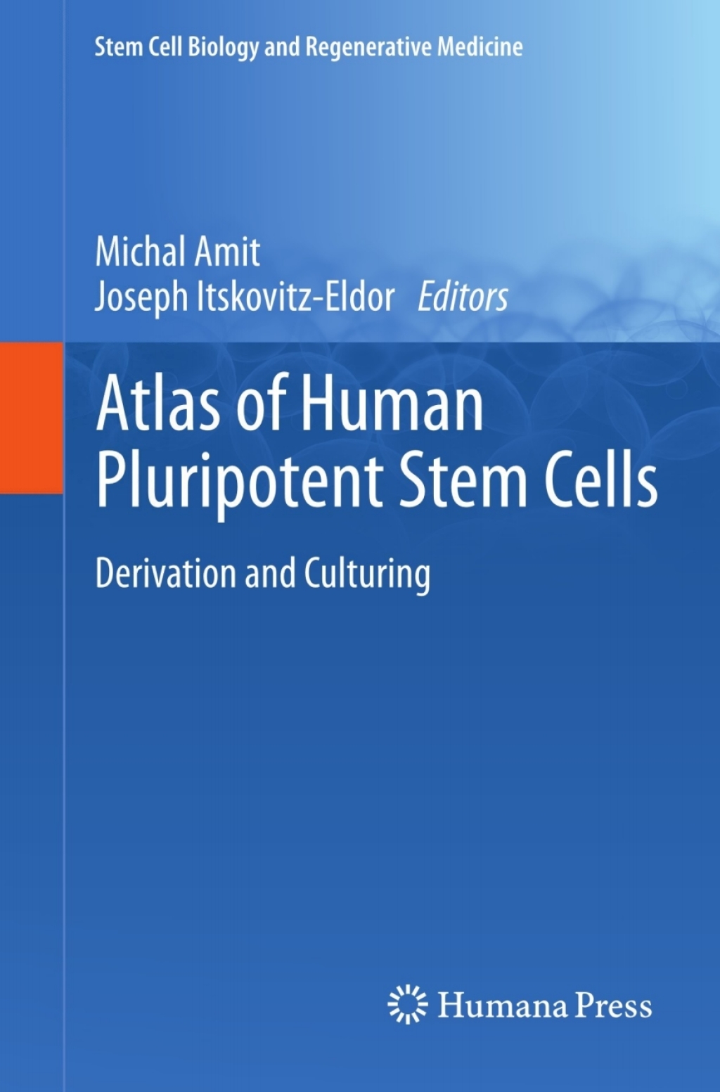 Atlas of Human Pluripotent Stem Cells Derivation and Culturing 