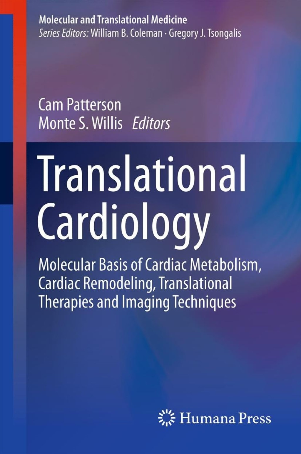 Translational Cardiology Molecular Basis of Cardiac Metabolism, Cardiac Remodeling, Translational Therapies and Imaging Techniques 1st Edition