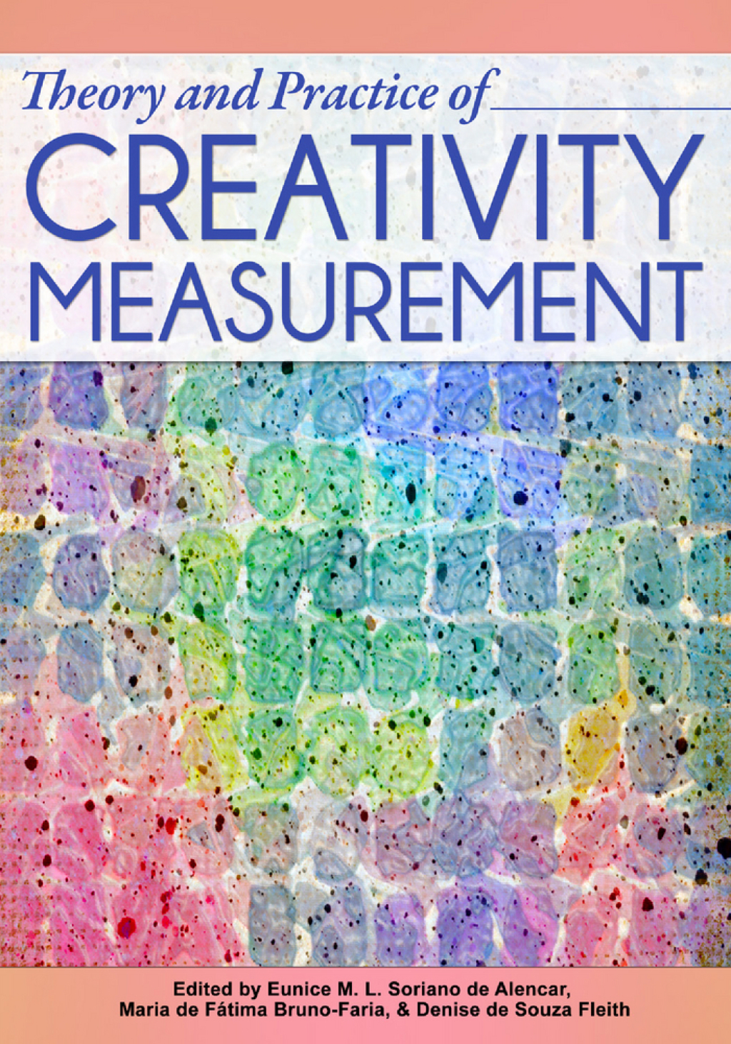 Theory and Practice of Creativity Measurement 
