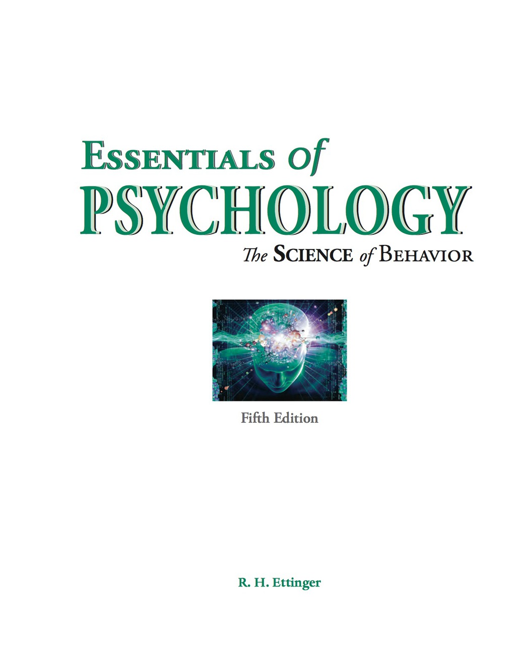 Essentials of Psychology: The Science of Behavior 5th Edition
