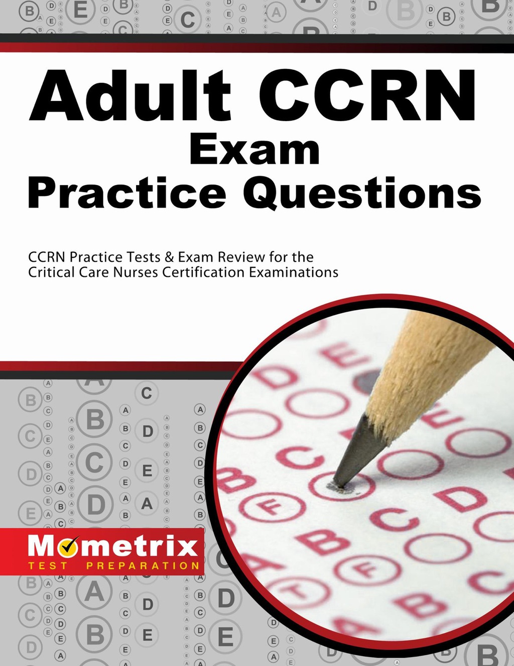 Adult CCRN Exam Practice Questions 1st Edition