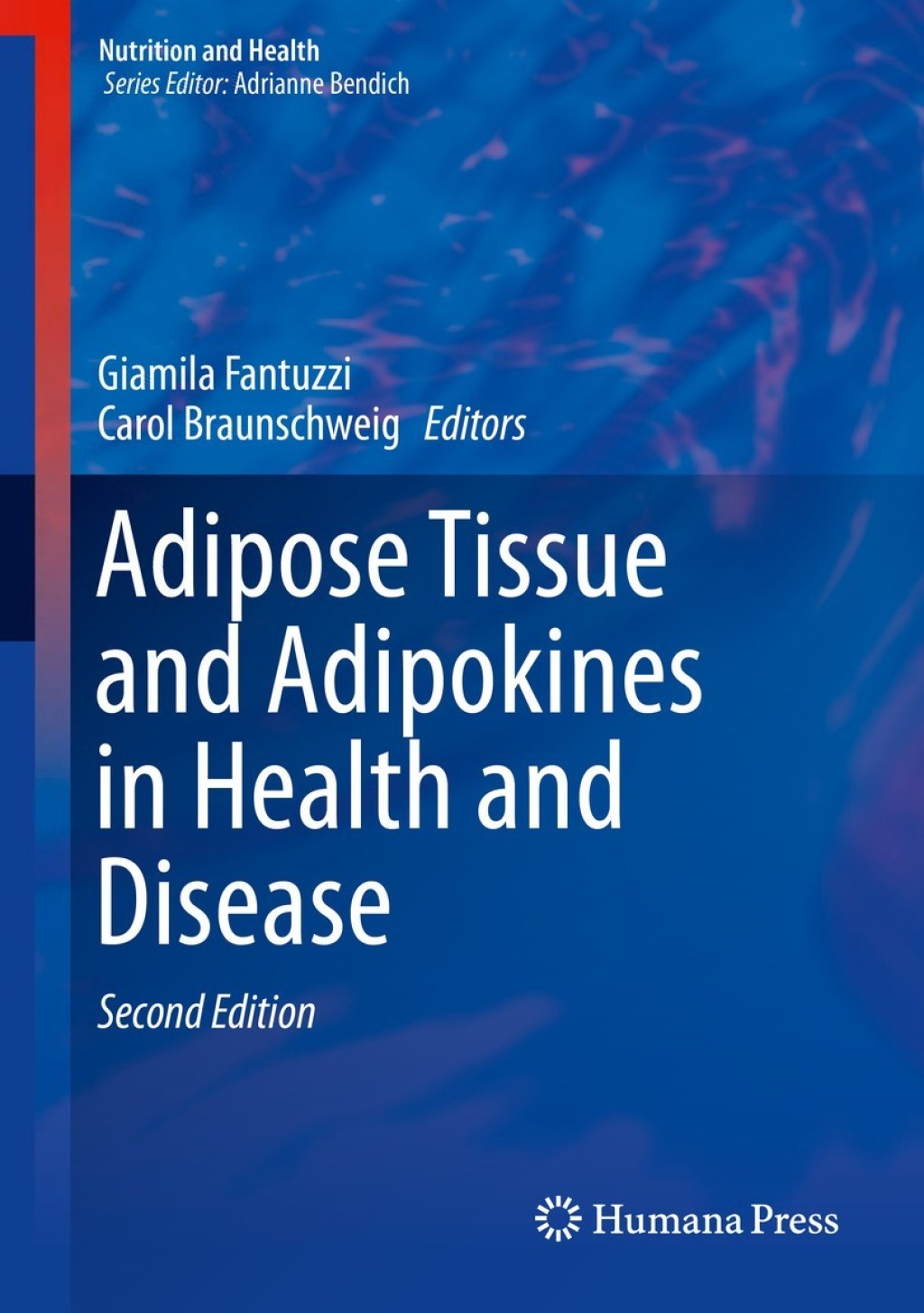 Adipose Tissue and Adipokines in Health and Disease 2nd Edition