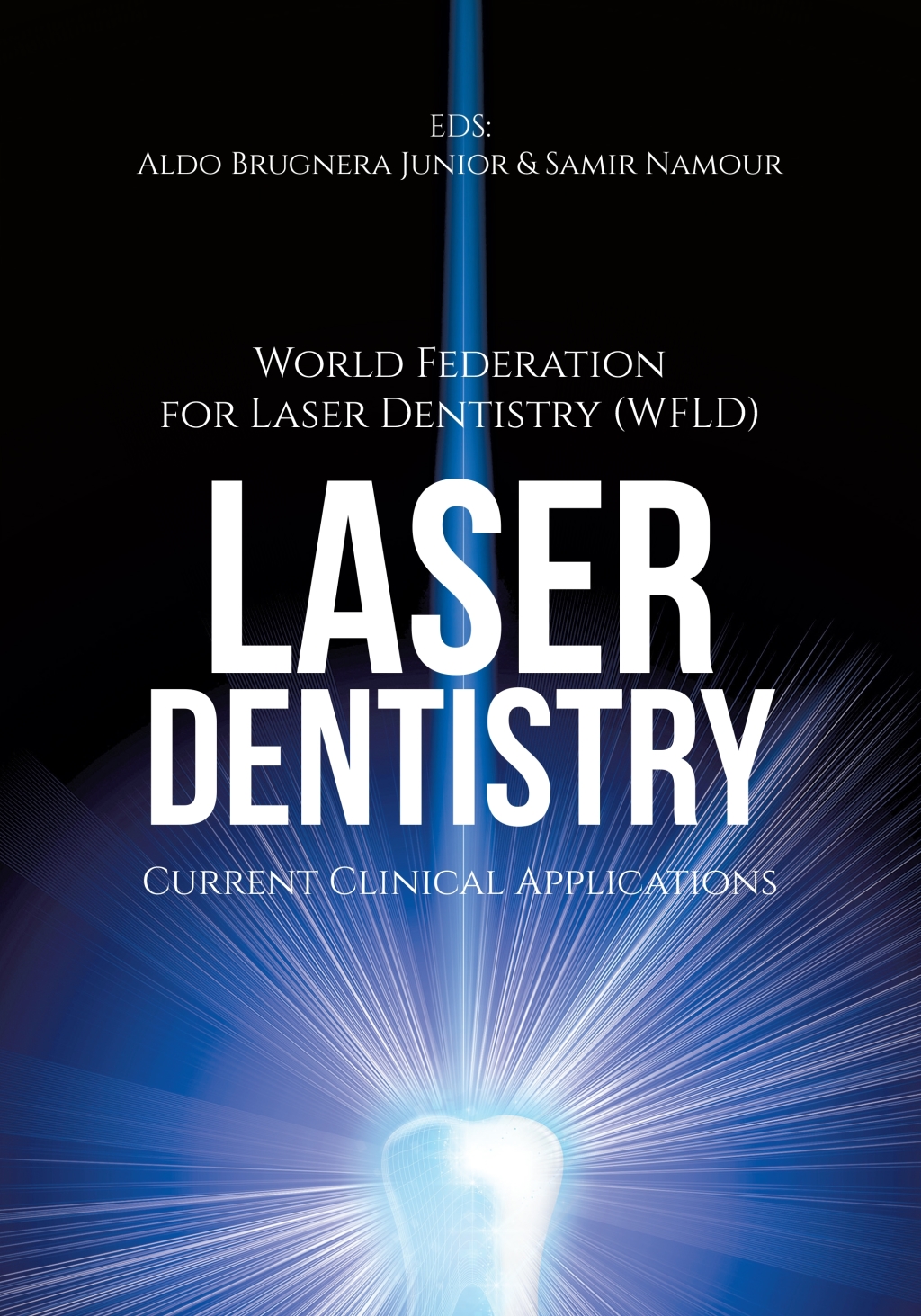 Laser Dentistry Current Clinical Applications 