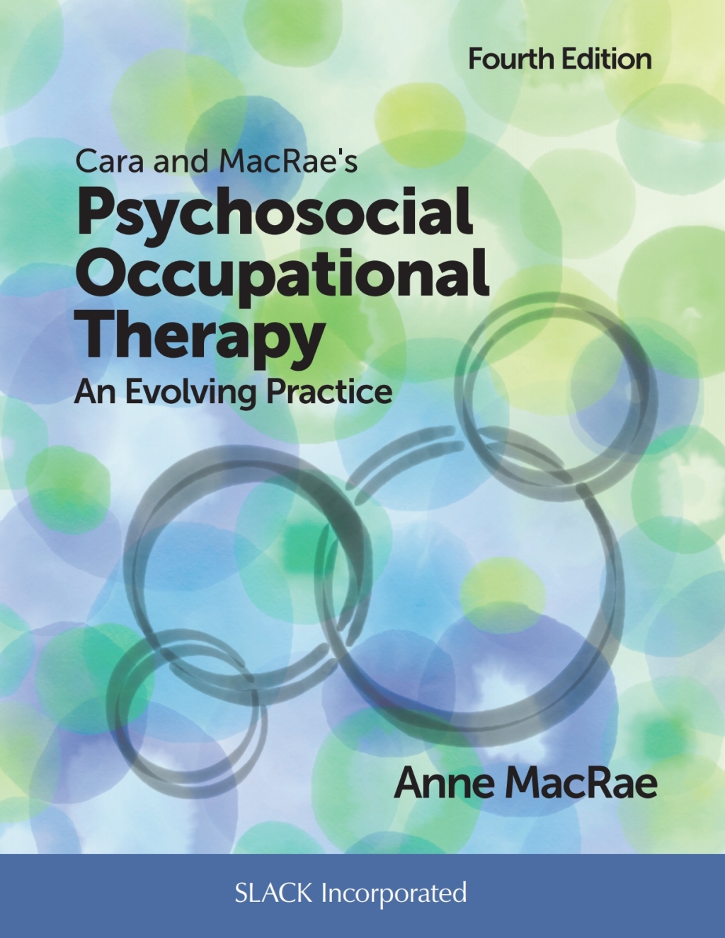 Cara and MacRae's Psychosocial Occupational Therapy An Evolving Practice 4th Edition