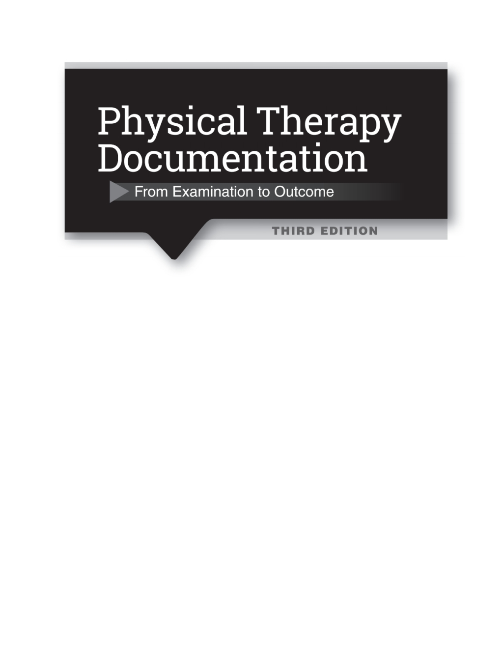 Physical Therapy Documentation From Examination to Outcome 3rd Edition