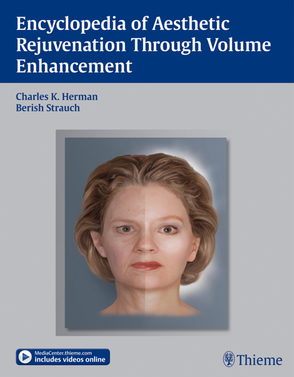 Encyclopedia of Aesthetic Rejuvenation Through Volume Enhancement 1st Edition