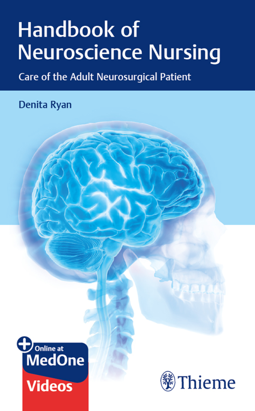 Handbook of Neuroscience Nursing Care of the Adult Neurosurgical Patient 1st Edition