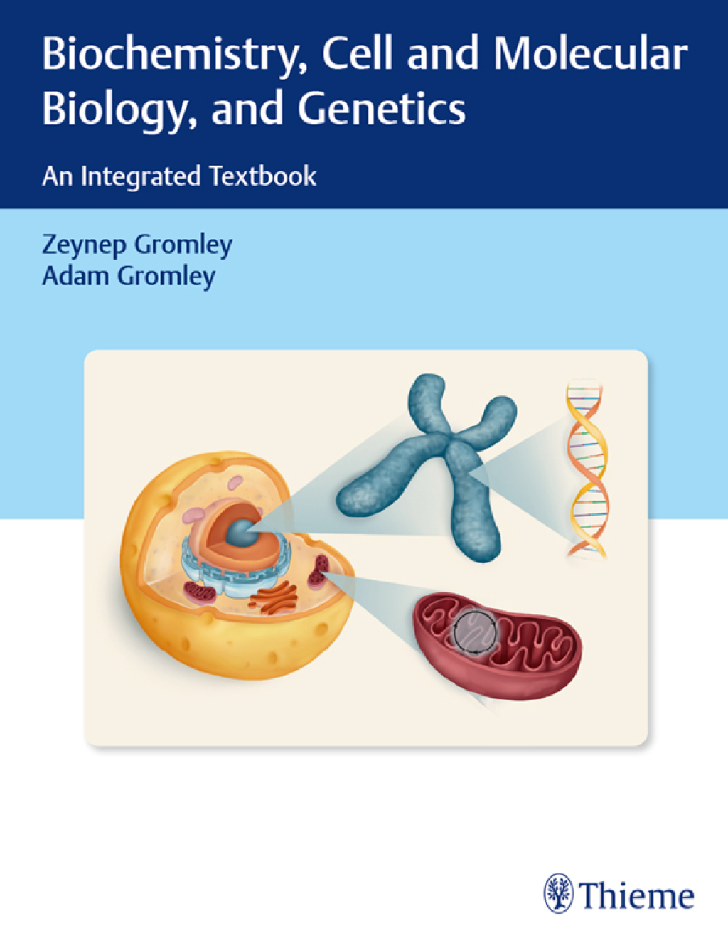 Biochemistry, Cell and Molecular Biology, and Genetics An Integrated Textbook 1st Edition