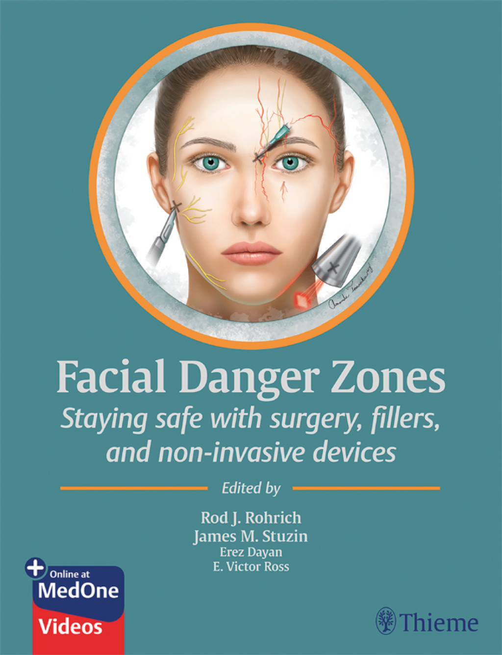 Facial Danger Zones Staying safe with surgery, fillers, and non-invasive devices 1st Edition