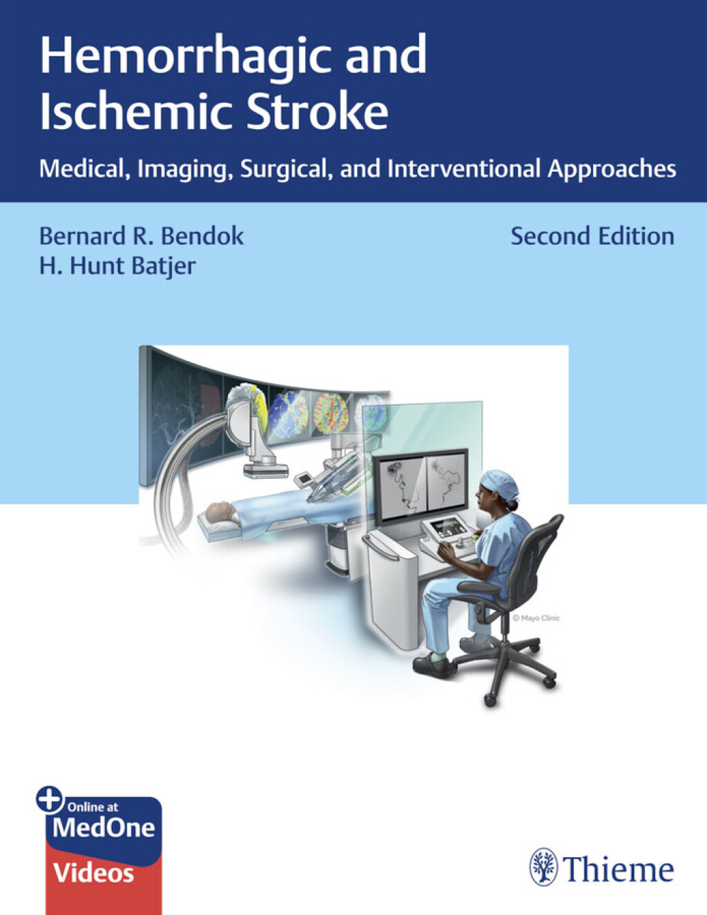 Hemorrhagic and Ischemic Stroke Medical, Imaging, Surgical, and Interventional Approaches 2nd Edition