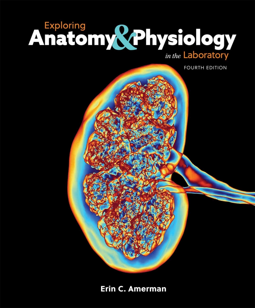 Exploring Anatomy & Physiology in the Laboratory 4th Edition