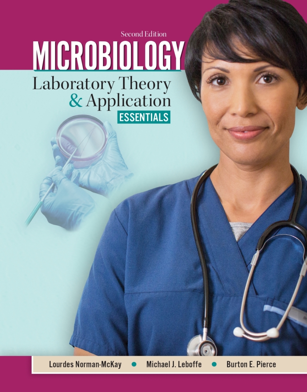 Microbiology: Laboratory Theory and Application, Essentials 2nd Edition