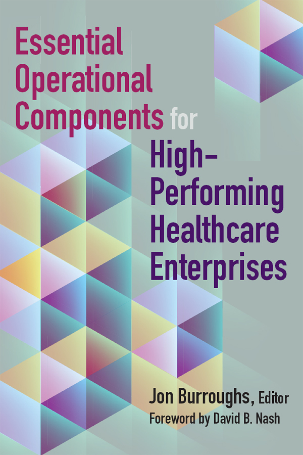 Essential Operational Components for High-Performing Healthcare Enterprises 