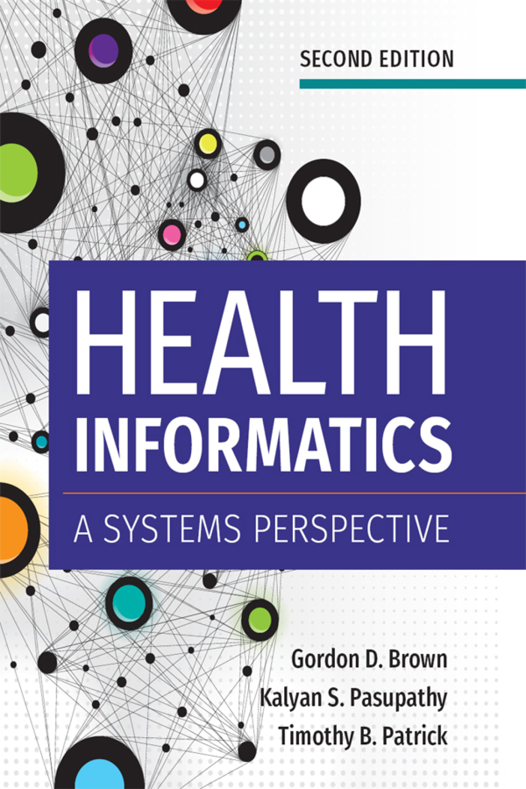 Health Informatics: A Systems Perspective 2nd Edition