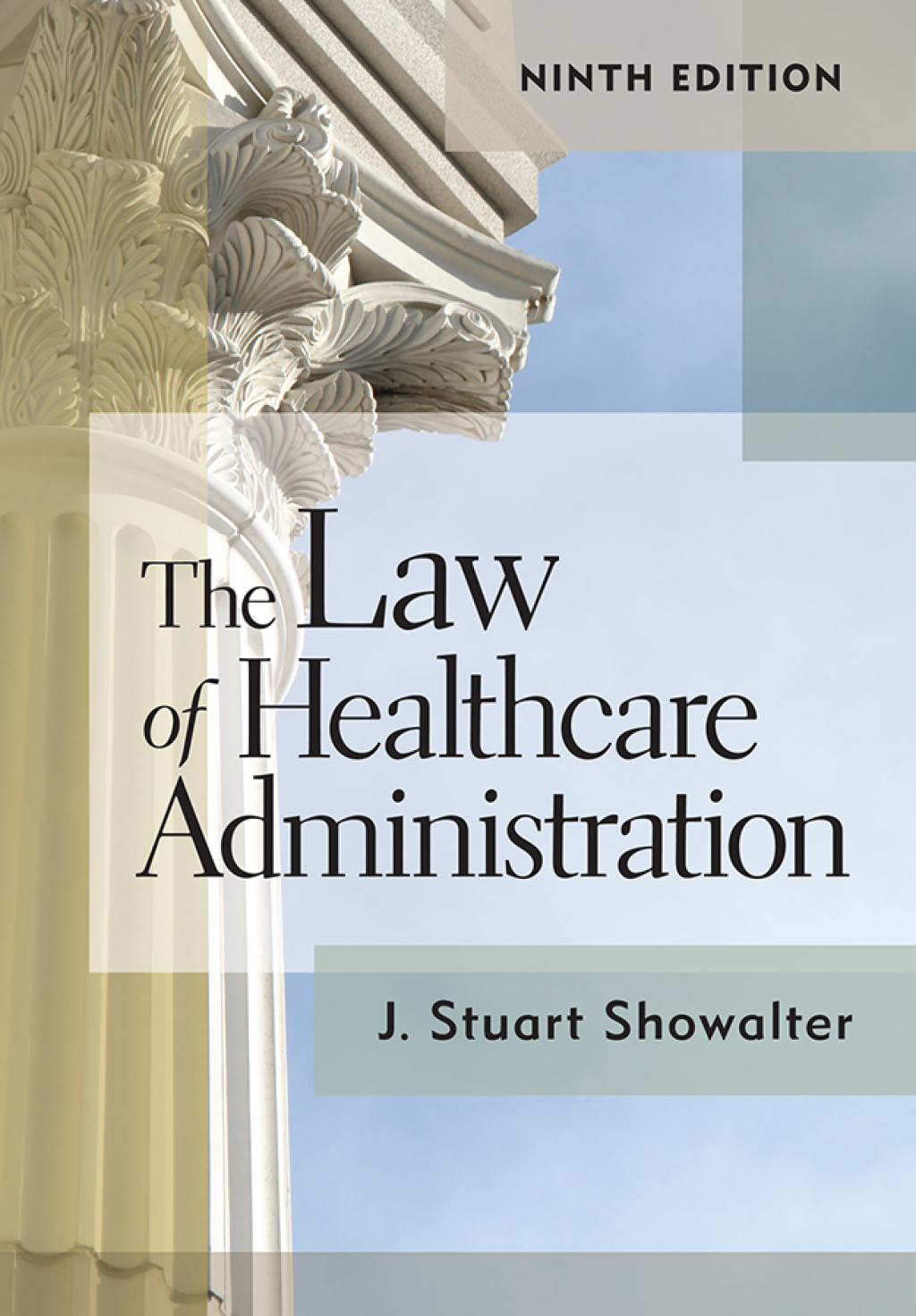 The Law of Healthcare Administration 9th Edition