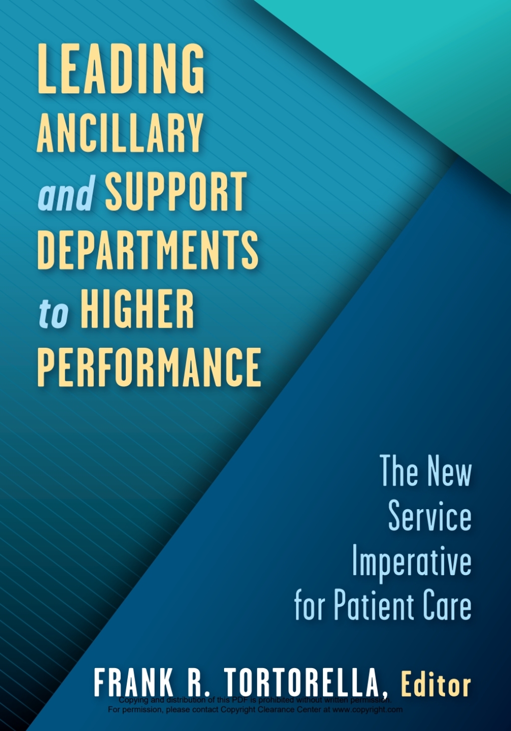 Leading Ancillary and Support Departments to Higher Performance The New Service Imperative for Patient Care 1st Edition