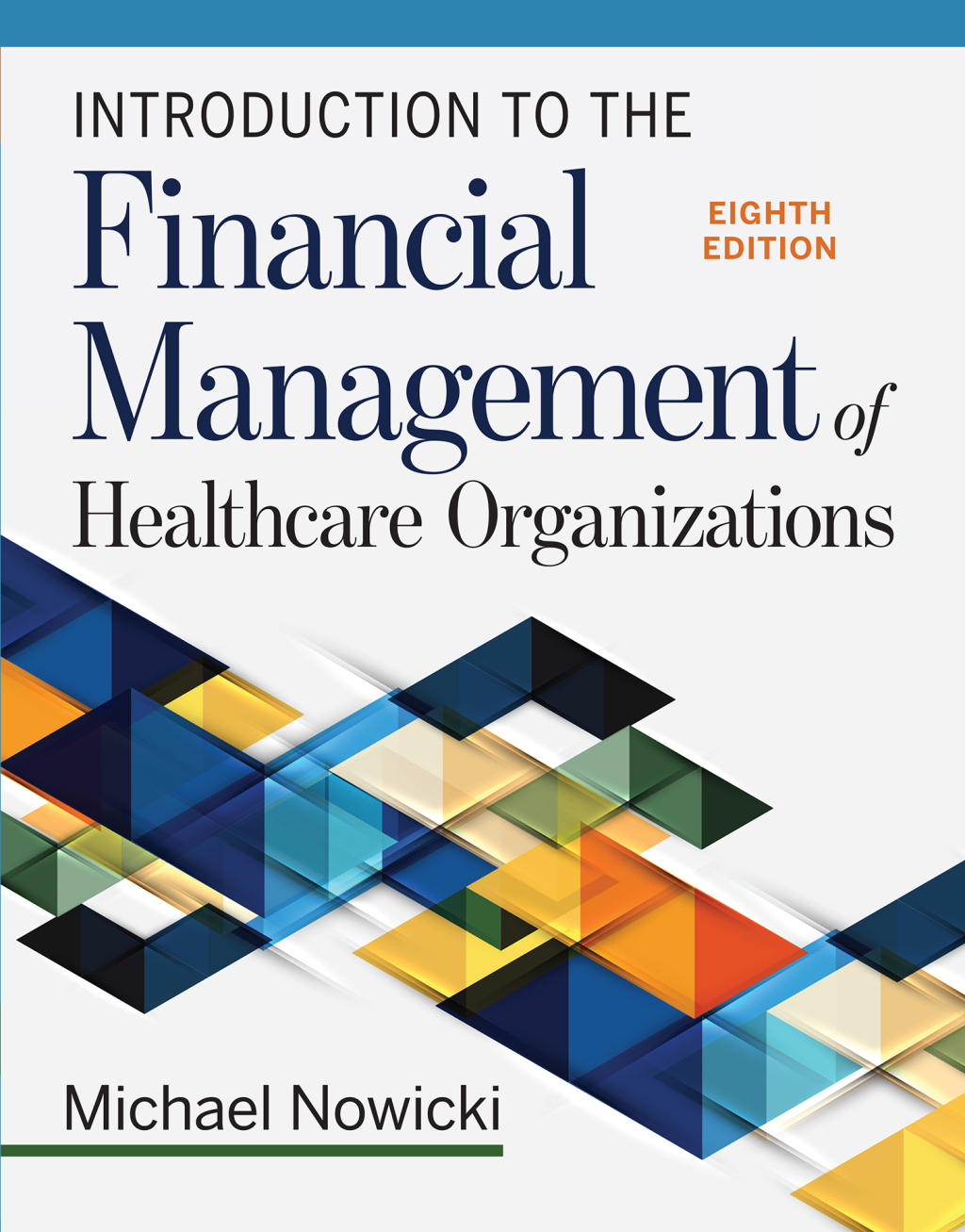 Introduction to the Financial Management of Healthcare Organizations 8th Edition