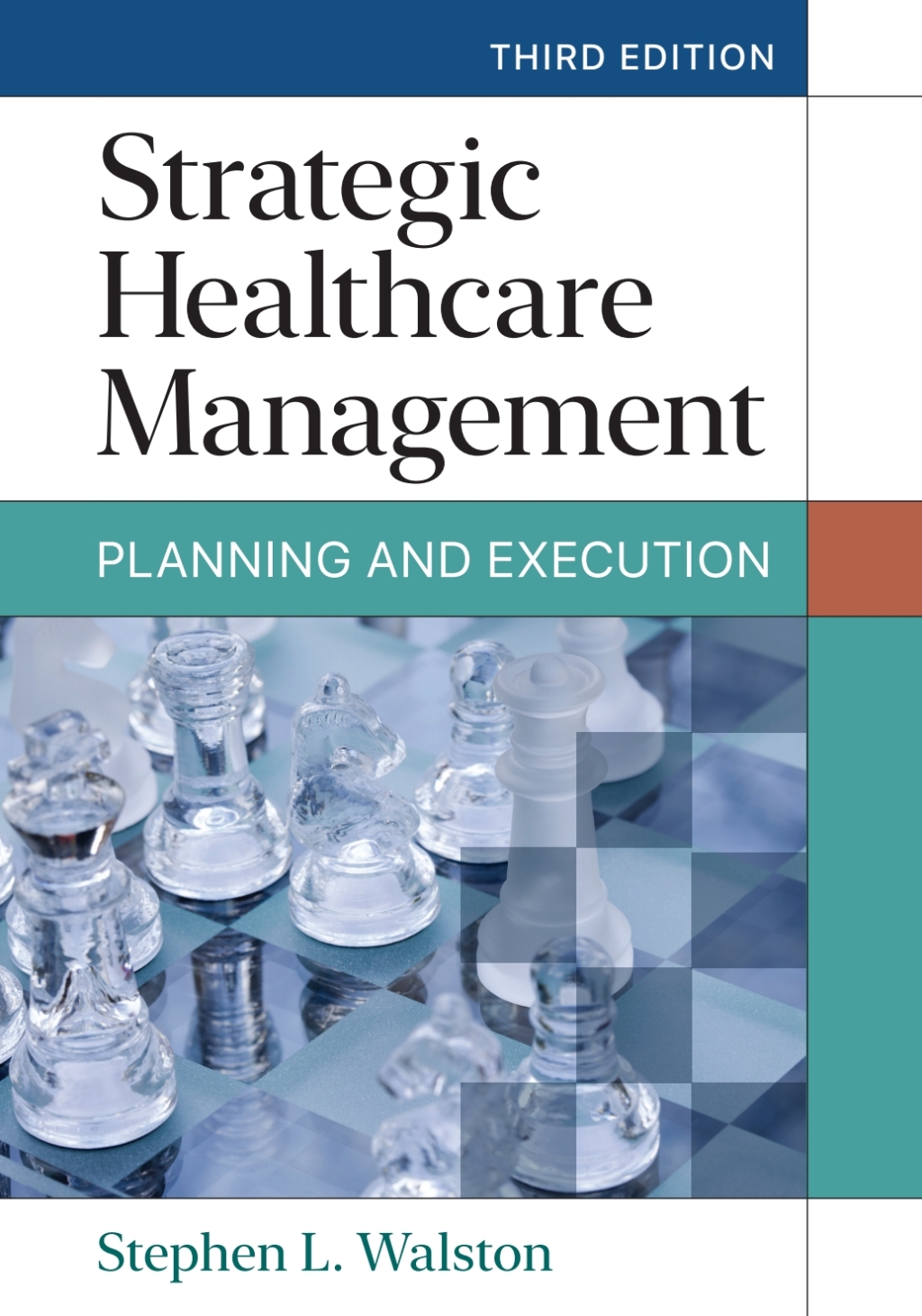 Strategic Healthcare Management: Planning and Execution 3rd Edition