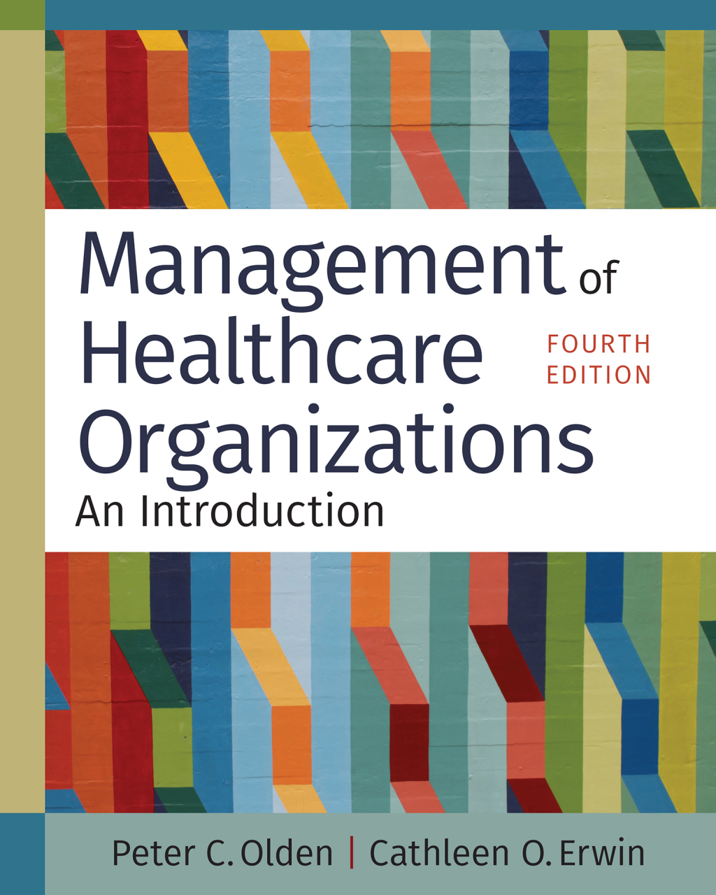 Management of Healthcare Organizations: An Introduction, Fourth Edition 4th Edition