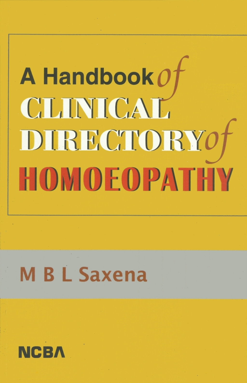A Handbook of Clinical Directory of Homoeopathy 