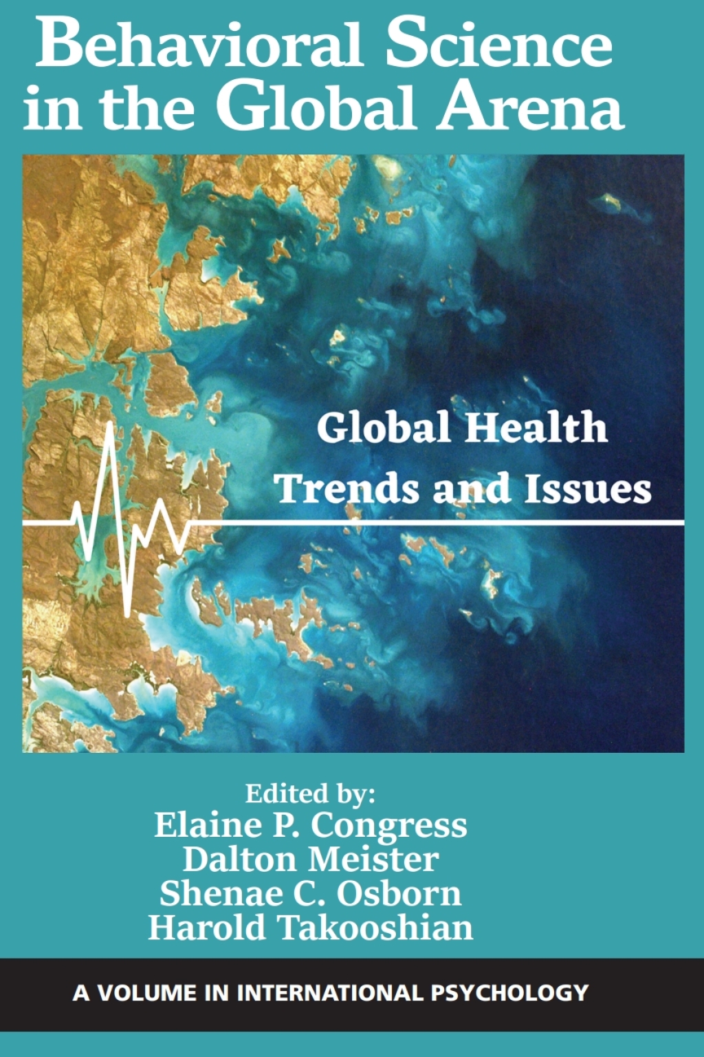 Behavioral Science in the Global Arena: Global Health Trends and Issues 