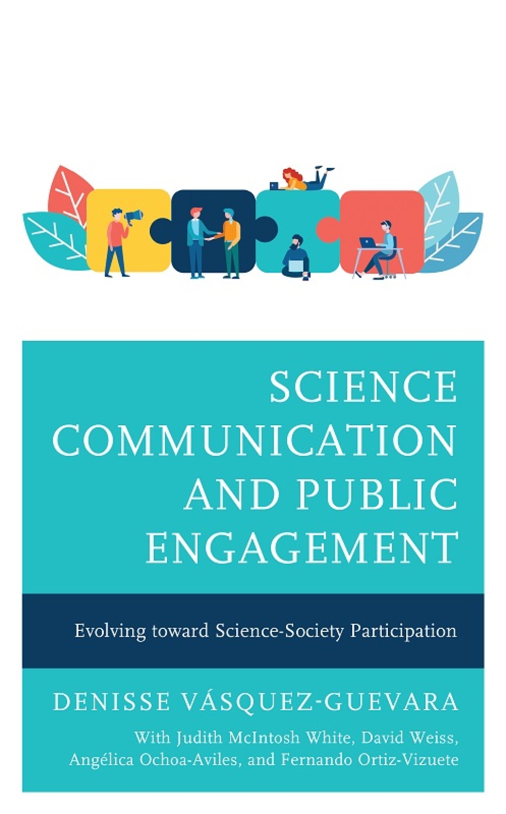 Science Communication and Public Engagement Evolving toward Science-Society Participation 