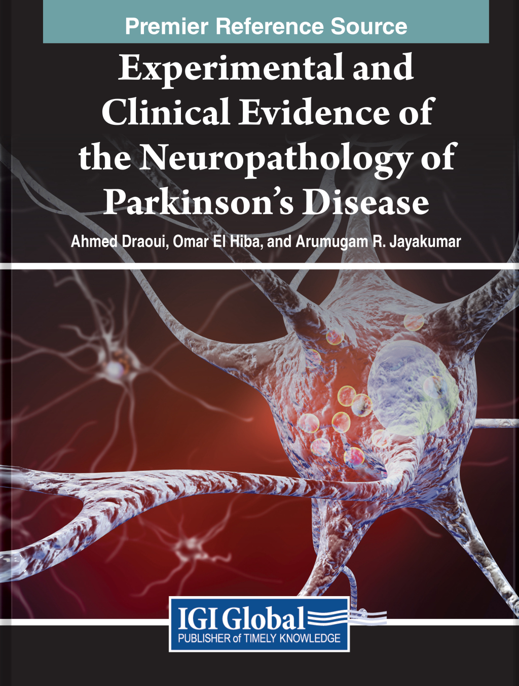 Experimental and Clinical Evidence of the Neuropathology of ParkinsonÃ¢â‚¬â„¢s Disease 