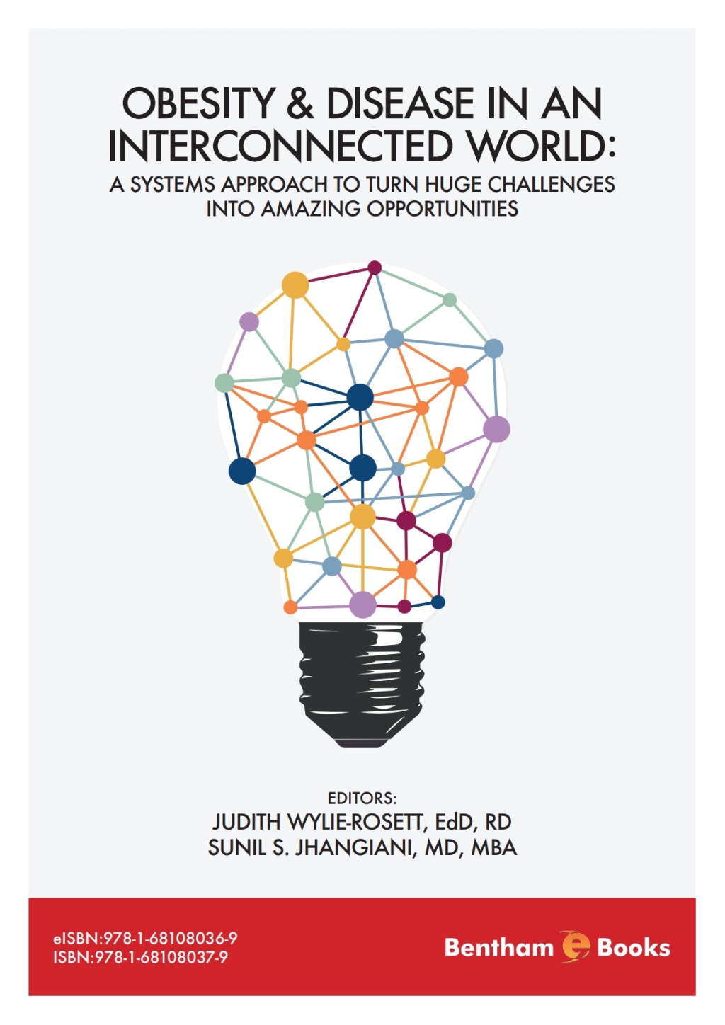 Obesity and Disease in an Interconnected World: A Systems Approach to Turn Huge Challenges into Amazing Opportunities 1st Edition