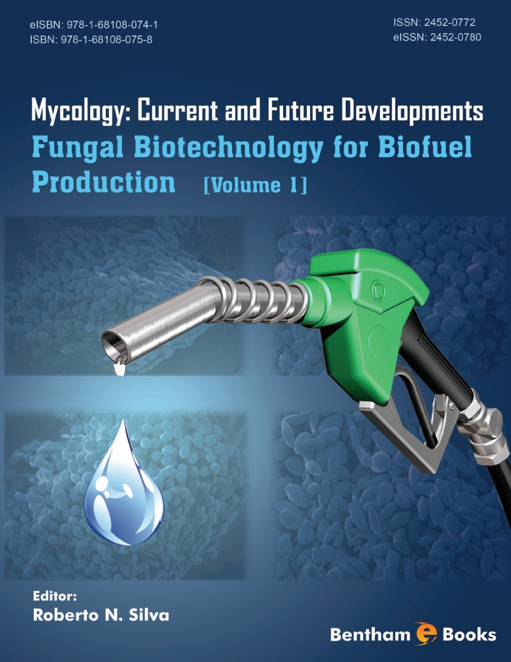 Mycology: Current and Future Developments : Volume 1Fungal Biotechnology for Biofuel Production 1st Edition