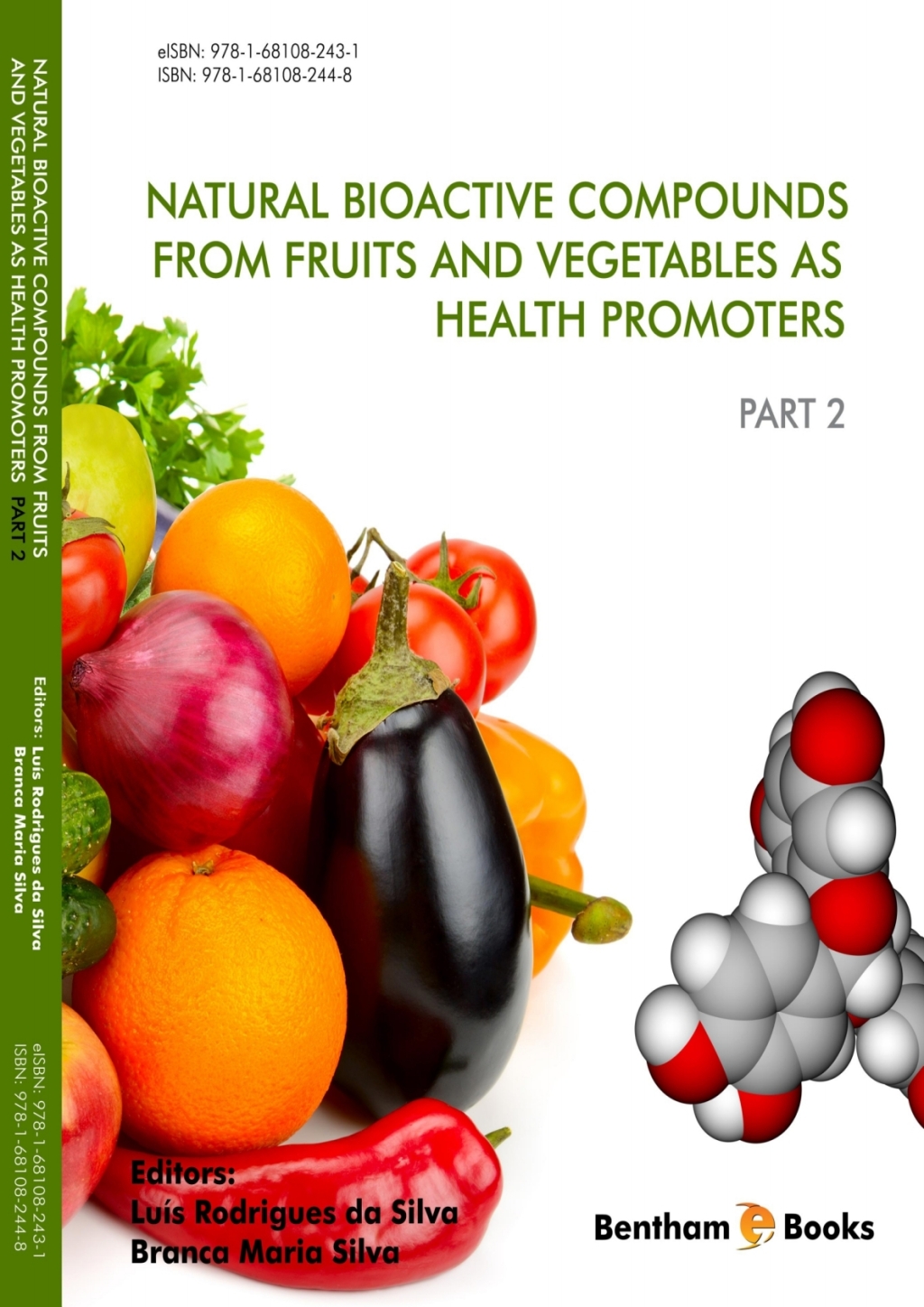 Natural Bioactive Compounds from Fruits and Vegetables as Health Promoters: Part 2 1st Edition